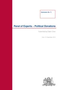Submission No: 71  Panel of Experts – Political Donations Submitted by Edwin Chen  Date: 21 September 2014