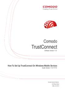 Comodo  TrustConnect Software Version[removed]How To Set Up TrustConnect On Windows Mobile Devices