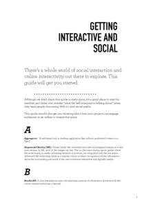 Getting Interactive and Social There’s a whole world of social interaction and online interactivity out there to explore. This guide will get you started.