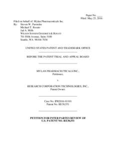 Paper No. ____ Filed: May 25, 2016 Filed on behalf of: Mylan Pharmaceuticals Inc. By: Steven W. Parmelee Michael T. Rosato Jad A. Mills