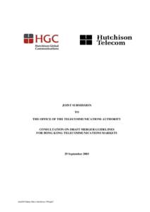 JOINT SUBMISSION TO THE OFFICE OF THE TELECOMMUNICATIONS AUTHORITY CONSULTATION ON DRAFT MERGER GUIDELINES FOR HONG KONG TELECOMMUNICATIONS MARKETS