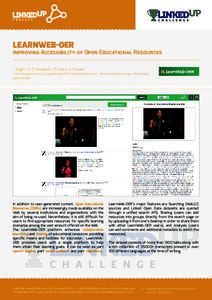LearnWeb-OER  Improving Accessibility of Open Educational Resources J. Singh+, Z. T. Fernando+, P. Lisena, S. Chawla* + Forschungszentrum L3S Appelstr. 9aHannover (Germany), * IIM Ahmedabad Vastrapur Ahmedabad, Gu