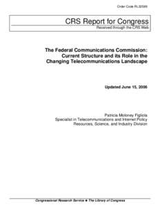 The Federal Communications Commission: Current Structure and its Role in the Changing Telecommunications Landscape