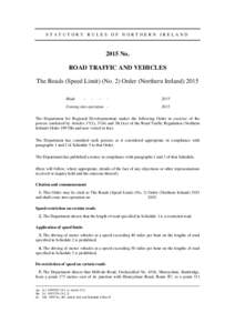 STATUTORY RULES OF NORTHERN IRELANDNo. ROAD TRAFFIC AND VEHICLES The Roads (Speed Limit) (No. 2) Order (Northern IrelandMade