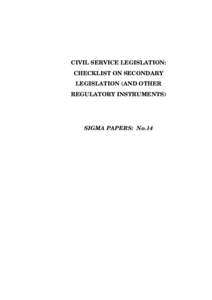 CIVIL SERVICE LEGISLATION: CHECKLIST ON SECONDARY LEGISLATION (AND OTHER REGULATORY INSTRUMENTS)  SIGMA PAPERS: No.14
