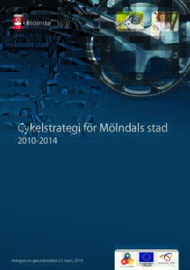 Cykelstrategi för Mölndals stadAntagen av gatunämnden 22 mars, 2010  Förord