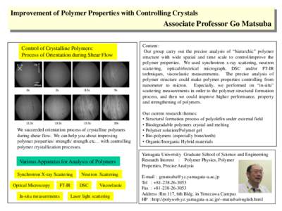 Improvement of Polymer Properties with Controlling Crystals  Associate Professor Go Matsuba Control of Crystalline Polymers: Process of Orientation during Shear Flow