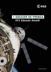 → DOSSIER DE PRENSA ATV Edoardo Amaldi European Space Agency  ATV-3 Edoardo Amaldi Dossier de prensa