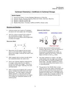 Paul Bracher Chem 30 – Section 4 Carbonyl Chemistry I: Additions to Carbonyl Groups Section Agenda 1)