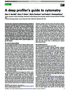 TREIMM-937; No. of Pages 10  Review A deep profiler’s guide to cytometry Sean C. Bendall1, Garry P. Nolan1, Mario Roederer2 and Pratip K. Chattopadhyay2
