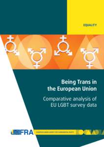 Gender / Human behavior / Behavior / Discrimination / Abuse / Anti-Islam / European Union / Fundamental Rights Agency / Hate crime / Transphobia / Transsexual / Sexual orientation