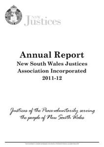 Annual Report New South Wales Justices Association IncorporatedThe Annual Report is complied and designed, at the direction of the Board of Directors, by Suellen Steward JP