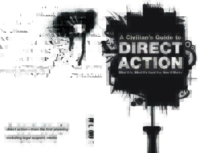crimethinc  A step-by-step guide to organizing direct action—from the first planning stages to the debrief at the end, including legal support, media