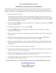 New York Marble Cemetery, Inc. The following is a brief summary of our rental guidelines. The Cemetery provides the half-acre garden to renters in 