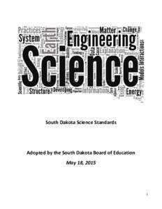 South Dakota Science Standards  Adopted by the South Dakota Board of Education May 18, 