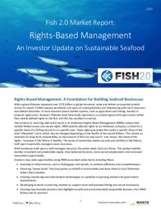 2015  Fish 2.0 Market Report: Rights-Based Management An Investor Update on Sustainable Seafood