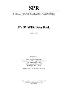 SPR SOCIAL POLICY RESEARCH ASSOCIATES PY 97 SPIR Data Book June 1, 1999