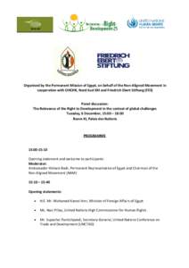 Organised by the Permanent Mission of Egypt, on behalf of the Non-Aligned Movement in cooperation with OHCHR, Nord-Sud XXI and Friedrich Ebert Stiftung (FES) Panel discussion: The Relevance of the Right to Development in