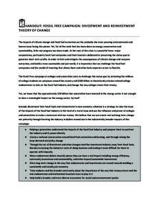HANDOUT:  FOSSIL  FREE  CAMPAIGN:  DIVESTMENT  AND  REINVESTMENT THEORY  OF  CHANGE The  impacts  of  climate  change  and  fossil  fuel  extraction  are  the  probably  the  most  pressing  enviro