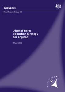 Prime Minister’s Strategy Unit  Alcohol Harm Reduction Strategy for England March 2004