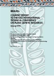 BRAZIL: COUNTRY REPORT TO THE FAO INTERNATIONAL TECHNICAL CONFERENCE ON PLANT GENETIC RESOURCES (Leipzig,1996)