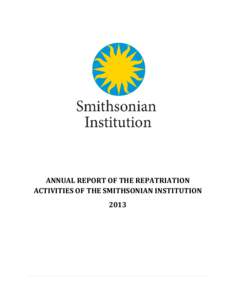 Microsoft Word - August[removed]Draft of 2013 Annual Report of the Repatriation Activities of the Smithsonian Institution