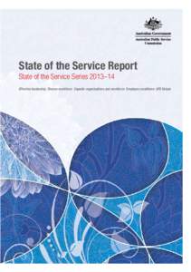 State of the Service Report  State of the Service Series 2013–14 Effective leadership Diverse workforce Capable organisations and workforce Employee conditions APS Values