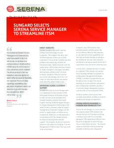 CASE STUDY  SUNGARD SELECTS SERENA SERVICE MANAGER TO STREAMLINE ITSM ABOUT SUNGARD