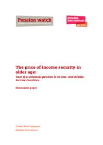 Ageing / Social programs / Financial services / Welfare state / Social security / Pension / Social pension / Social protection floor / Population ageing / Retirement / Gross domestic product / HelpAge International
