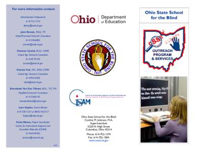 For more information contact:  Ohio State School for the Blind  Administrative Professional