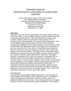 Extended Abstract Quantifying the vulnerability of tactical data networks Andy Loebl, James Nutaro, and Teja Kuruganti Oak Ridge National Laboratory {loeblas,nutarojj,kurugantipv}@ornl.gov