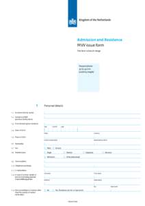 Admission and Residence MVV issue form This form is free of charge Passport photo 35 by 45 mm
