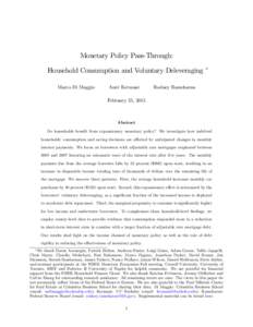 Monetary Policy Pass-Through: Household Consumption and Voluntary Deleveraging Marco Di Maggio Amir Kermani