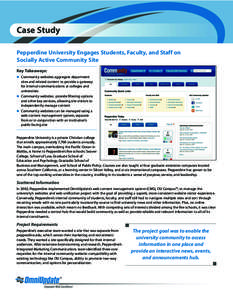 Case Study Pepperdine University Engages Students, Faculty, and Staff on Socially Active Community Site Key Takeaways: n Community websites aggregate department