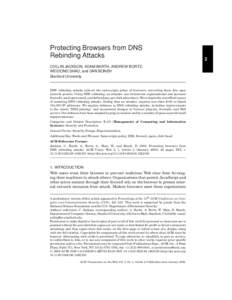 Protecting Browsers from DNS Rebinding Attacks COLLIN JACKSON, ADAM BARTH, ANDREW BORTZ, WEIDONG SHAO, and DAN BONEH Stanford University