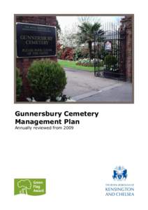 Gunnersbury Cemetery Management Plan Annually reviewed from 2009 Acknowledgements Quadron Services Ltd.