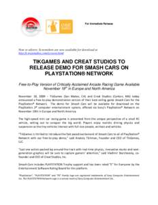 For Immediate Release  Note to editors: Screenshots are now available for download at http://creatstudios.com/screens.html  TIKGAMES AND CREAT STUDIOS TO