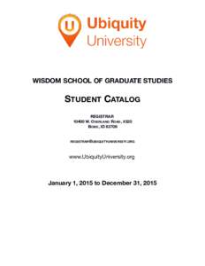 WISDOM SCHOOL OF GRADUATE STUDIES  STUDENT CATALOG REGISTRARW. OVERLAND ROAD, #320 BOISE, ID 83709