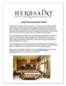 Large Party Information Packet Herbsaint Bar & Restaurant, located on historic St. Charles Avenue, is available for Large Party Events, both Private and Non-Private, Monday through Saturday. Chef Donald Link offers his s