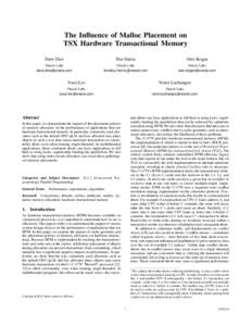 The Influence of Malloc Placement on TSX Hardware Transactional Memory Alex Kogan Tim Harris