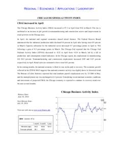 REGIONAL  ECONOMICS  APPLICATIONS  LABORATORY CHICAGO BUSINESS ACTIVITY INDEX CBAI increased in April The Chicago Business Activity Index (CBAI) increased to 97.2 in April from 94.8 in March. The rise is attribu