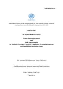 Check against Delivery  United Nations Office of the High Representative for the Least Developed Countries, Landlocked Developing Countries and Small Island Developing States (UN-OHRLLS)  Statement by
