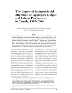 The Impact of Interprovincial Migration on Aggregate Output and Labour Productivity in Canada, [removed]Andrew Sharpe, Jean-Francois Arsenault, and Daniel Ershov1 Centre for the Study of Living Standards