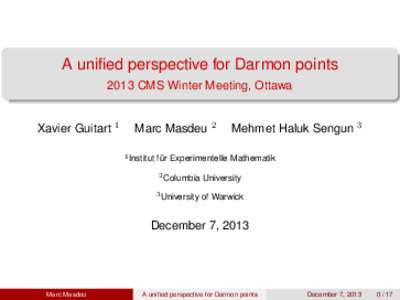 A unified perspective for Darmon points 2013 CMS Winter Meeting, Ottawa Xavier Guitart 1  Marc Masdeu 2