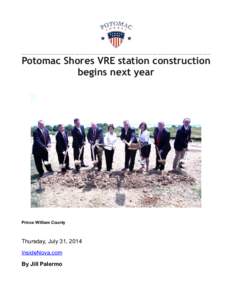 Potomac Shores VRE station construction begins next year Prince William County  Thursday, July 31, 2014