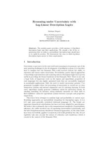 Reasoning under Uncertainty with Log-Linear Description Logics Mathias Niepert KR & KM Research Group, Universit¨ at Mannheim