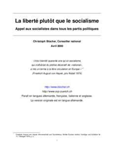 La liberté plutôt que le socialisme Appel aux socialistes dans tous les partis politiques Christoph Blocher, Conseiller national Avril 2000