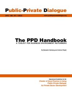 Public-Private Dialogue DFID | WB | IFC | OECD www.publicprivatedialogue.org  The PPD Handbook