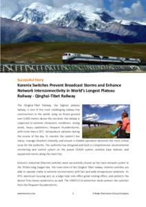Successful Story  Korenix Switches Prevent Broadcast Storms and Enhance Network Interconnectivity in World’s Longest Plateau Railway - Qinghai-Tibet Railway The Qinghai-Tibet Railway, the highest plateau