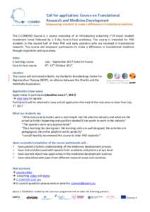 Call for application: Course on Translational Research and Medicine Development Empowering scientists to make a difference in translational medicine  The C-COMEND Course is a course consisting of an introductory e-learni